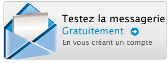 Testez gratuitement notre messagerie